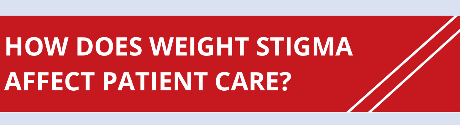 Screenshot of "How Does Weight Stigma Affect Patient Care?" handout
